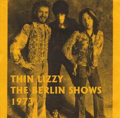 Thin Lizzy : Berlin Shows 1973
